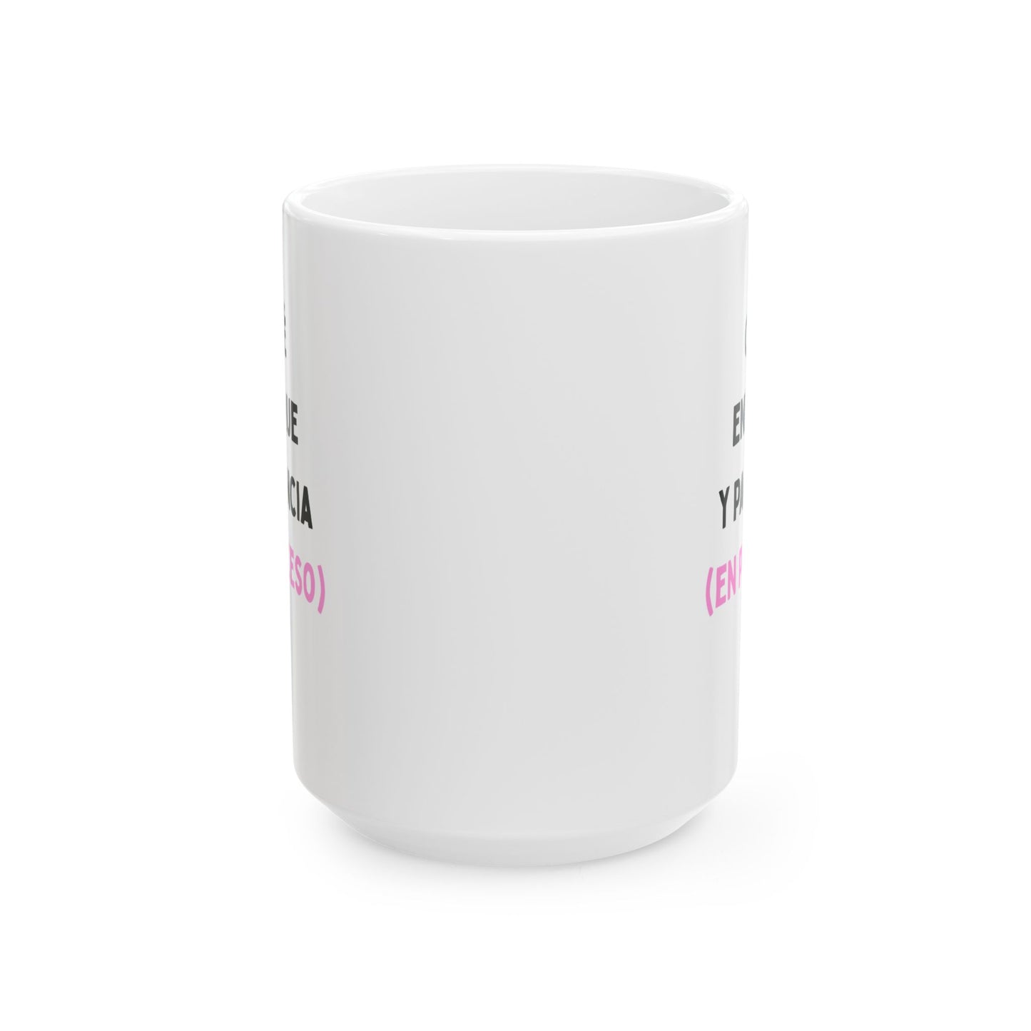 Ceramic Mug — Bilingual Humorous Spanish-English Quote Coffee Cup (11oz, 15oz)