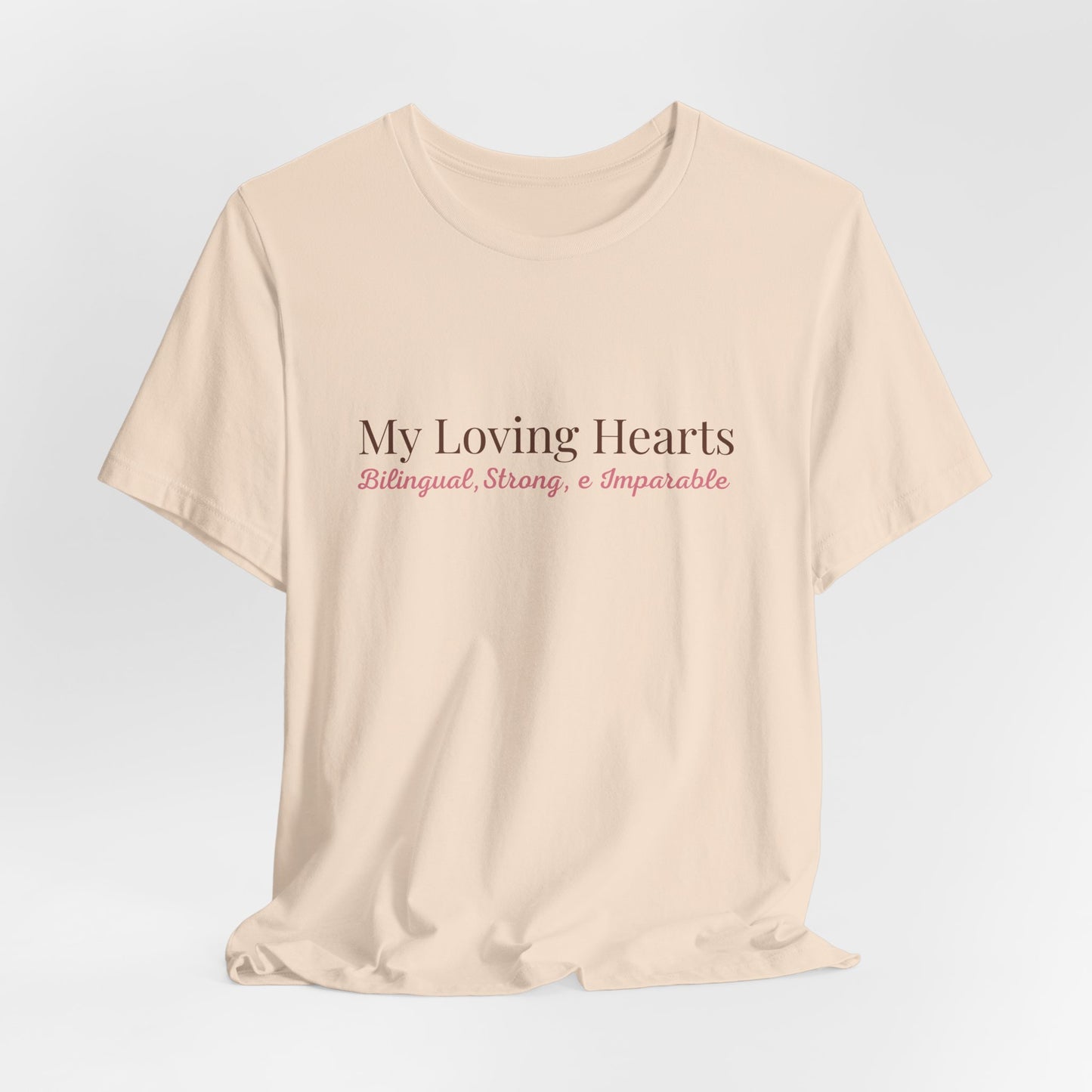 My Loving Hearts Tee — "Bittersweet, Strong, & Unpassable" Casual Women's Inspirational Shirt