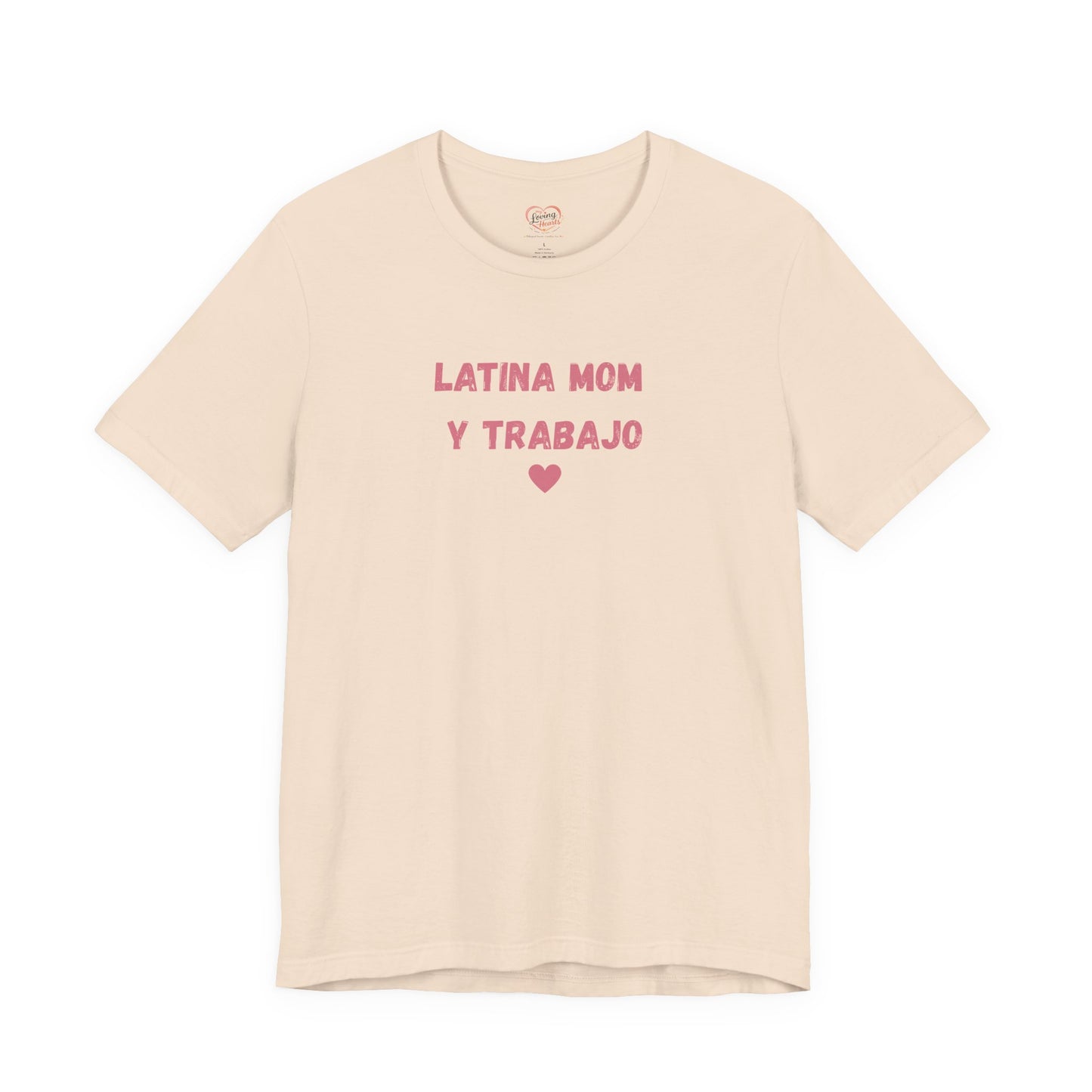 Latina Mom y Trabajo T-shirt Spanish Mom Pride T-Shirt