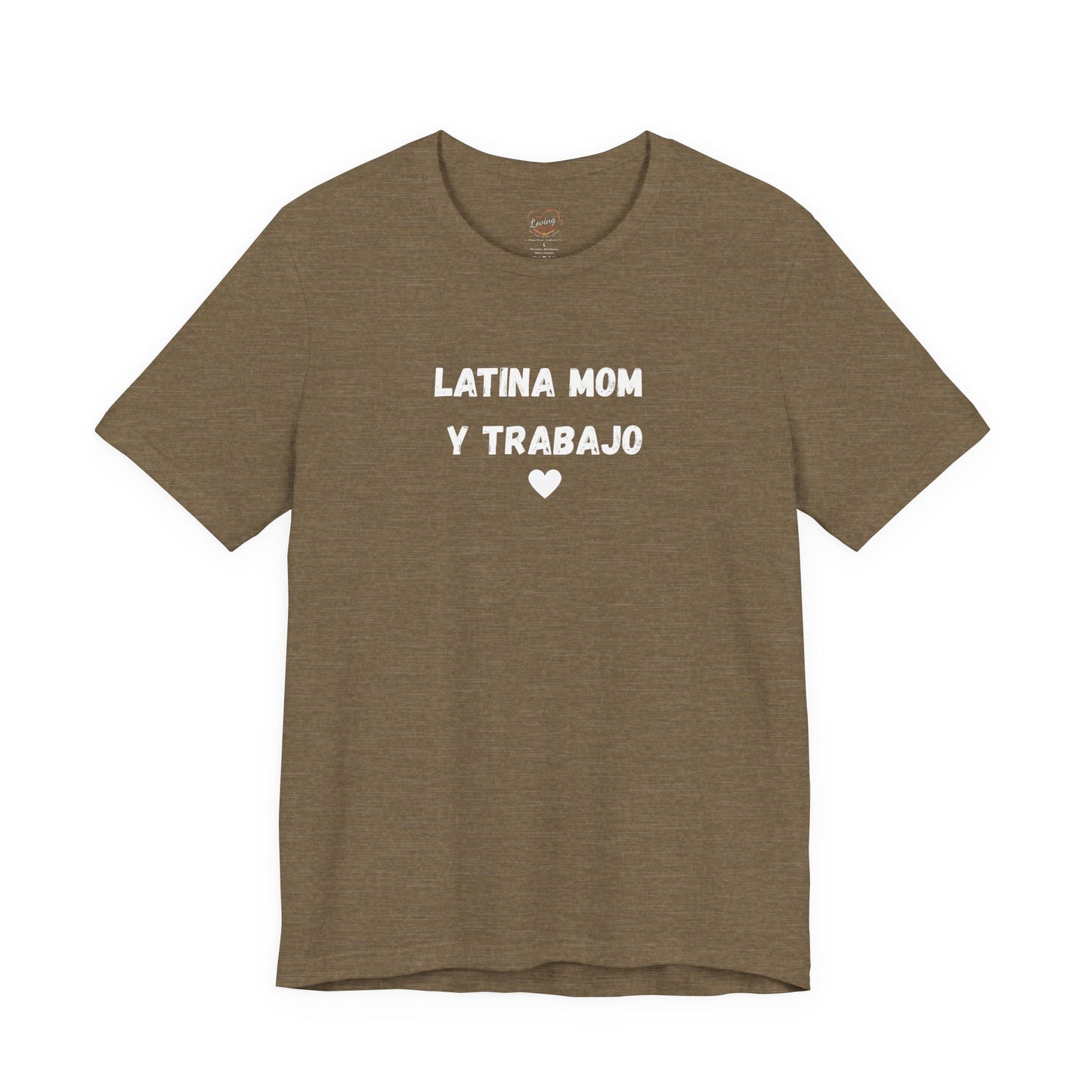 Latina Mom y Trabajo T-shirt Spanish Mom Pride T-Shirt
