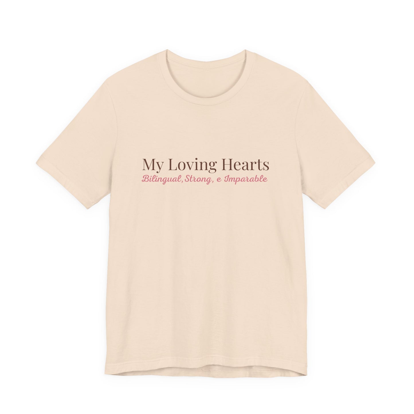 My Loving Hearts Tee — "Bittersweet, Strong, & Unpassable" Casual Women's Inspirational Shirt