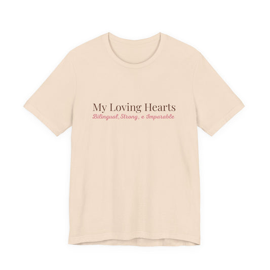 My Loving Hearts Tee — "Bittersweet, Strong, & Unpassable" Casual Women's Inspirational Shirt