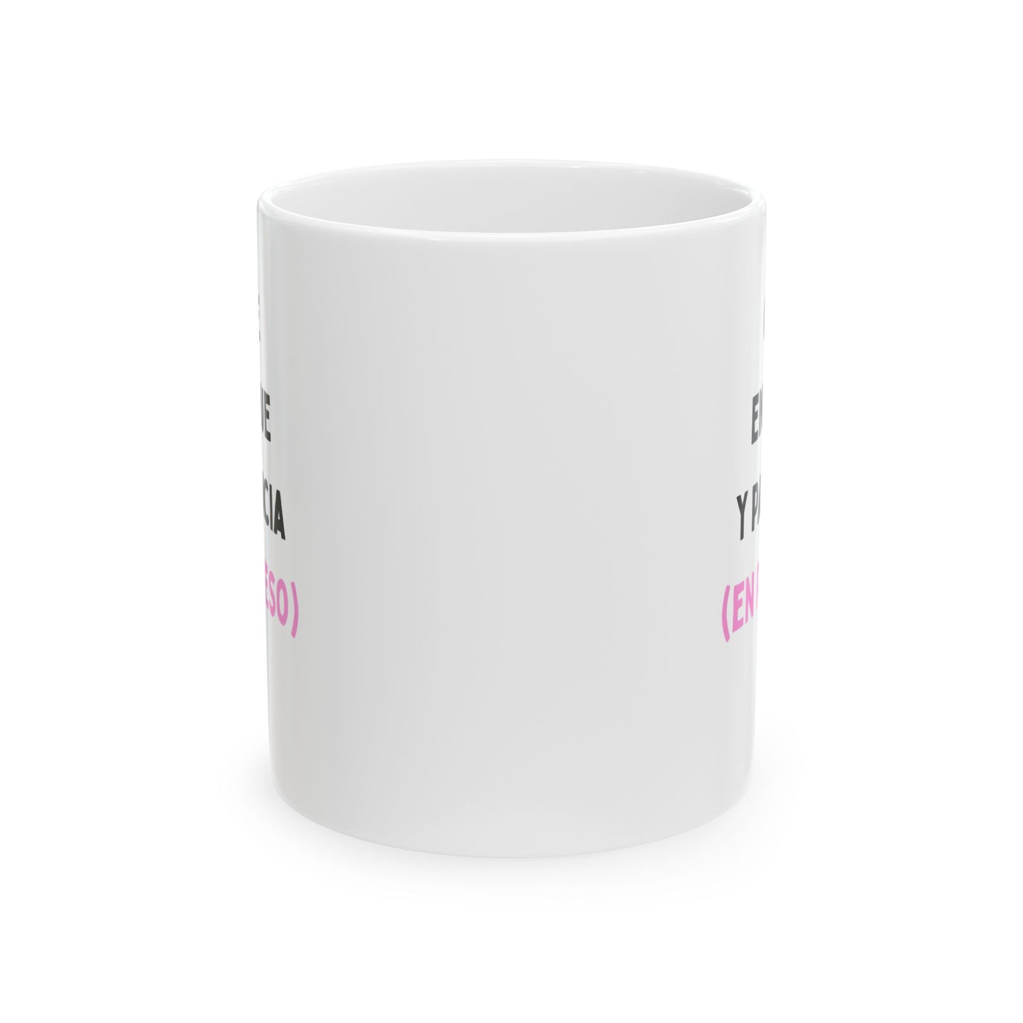 Ceramic Mug — Bilingual Humorous Spanish-English Quote Coffee Cup (11oz, 15oz)