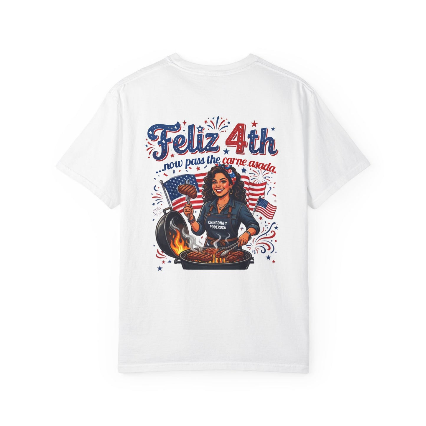 Feliz 4th… Now Pass the Carne Asada — Latina 4th of July Graphic T-shirt