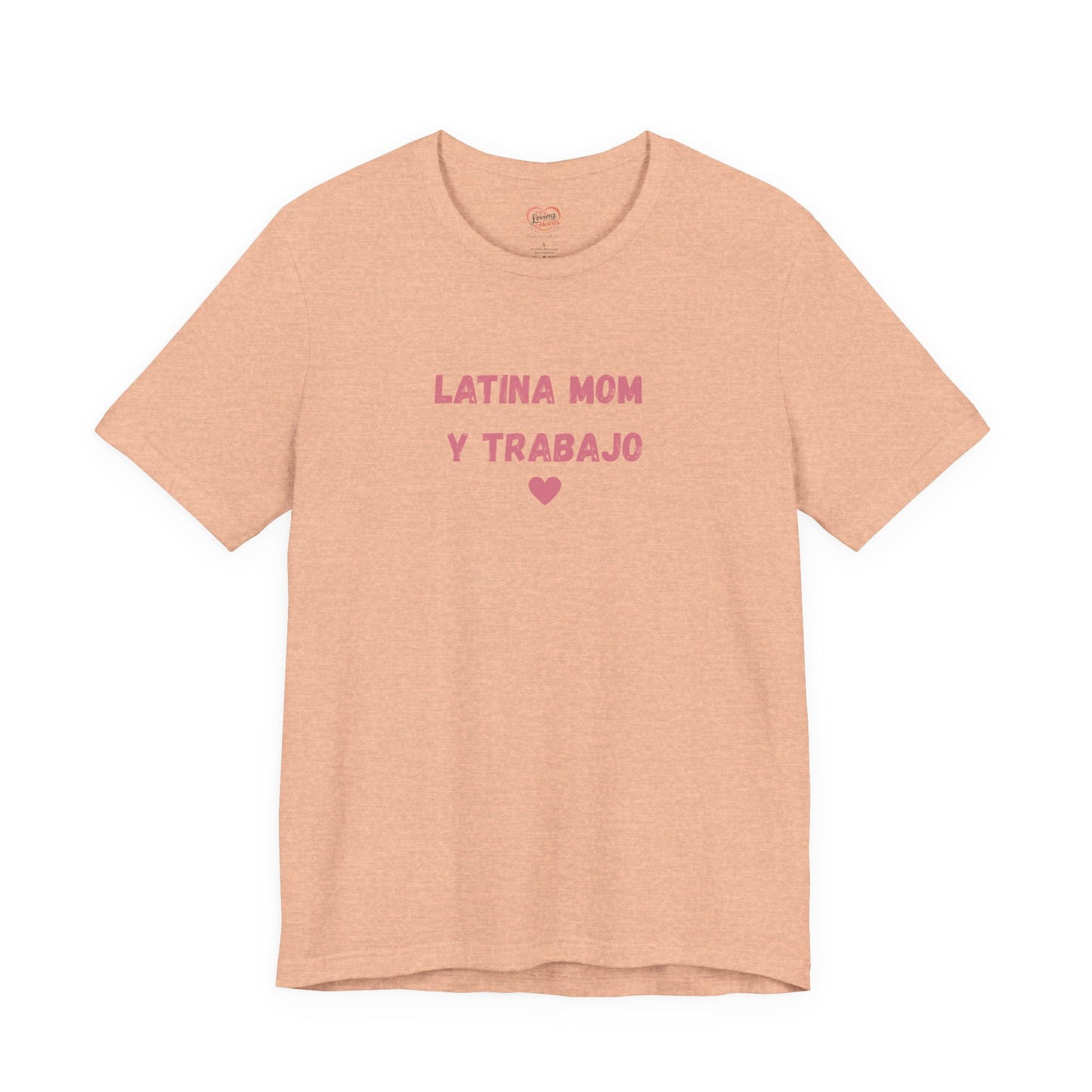 Latina Mom y Trabajo T-shirt Spanish Mom Pride T-Shirt